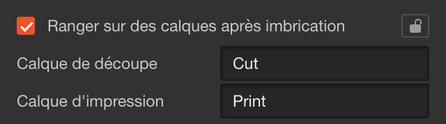 Ranger sur des calques après imbrication, avec Calque de découpe et Calque d'impression